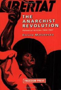 http://robertgraham.files.wordpress.com/2011/08/anarchist-revolution-polemical-articles-1924-1931-errico-malatesta-paperback-cover-art.jpg