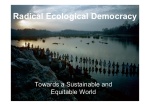 radical-ecological-democracy-towards-a-sustainable-and-equitable-world-feb-2014-1-638